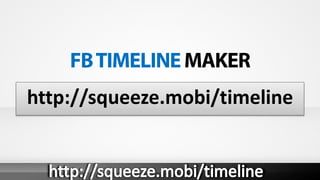 http://squeeze.mobi/timeline
 