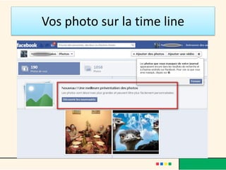 Vos photo sur la time line
 