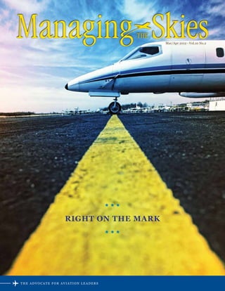 The Advocate for Aviation Leaders
Mar/Apr 2012 • Vol.10 No.2
Right on the Mark
 
