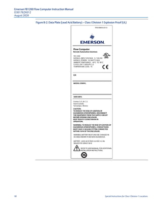 Emerson FB1200 Flow Computer Instruction Manual
D301782X012
August 2020
98 Special Instructions for Class I Division 1 Locations
Figure B-2: Data Plate (Lead Acid Battery) — Class I Division 1 Explosion Proof (UL)
 