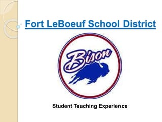 Fort LeBoeuf School District
Student Teaching Experience
 