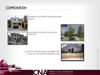 Condominio Las Marías, Colonia Lomas del
Guijarro
2
1
1.- Casa en: 514 river oaks dr convington USA
2.- Casa en: 24 minter dr, mandeville , USA
COPROMEDH
Casa en obra Gris ubicada en Las Lomas del
Guijarro Sur,
 