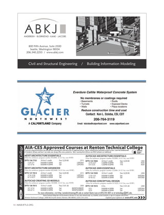 14 | AIASEATTLE.ORG
Renton Technical College does not discriminate on the basis of race, color, national origin, sex, disability, sexual orientation, or age in its programs and activities.
Renton Technical College | 3000 NE Fourth Street | Renton, WA 98056 | (425) 235-2352
AIA-CES Approved Courses at Renton Technical CollegeIf youarearegisteredarchitectyoucannowearnLearningUnitswiththeseAIA-CESapprovedcourses.Coursesincludelectureandhands-onlabsessions.Learnthefundamentals
of Autodesk software and how it can make your design of ce more productive. Note: Learning Units (LU) are non HSW. Textbook cost additional.
For more information, visit http://autodesktraining.RTC.edu or contact Dante Leon at (425) 235-5831 or at technology@RTC.edu.
Explore your options at www.RTC.edu
REVIT ARCHITECTURE ESSENTIALS
(Note for architects: program number RS2008, 24 LU hrs, non HSW)
DFTS 136 7752 24 hrs/1 credit Fee: $229.90 J315
1/24-2/7 8:00AM-4:30PM Sat LEPESKA
5/2-5/16 8:00AM-4:30PM Sat LEPESKA
REVIT ARCHITECTURE ADVANCED
(Note for architects: program number RD2008, 24 LU hrs, non HSW).
DFTS 137 7814 24 hrs/1 credit Fee: $229.90 J315
2/14-2/28 8:00AM-4:30PM Sat LEPESKA
6/13-6/27 8:00AM-4:30PM Sat LEPESKA
AUTOCAD CREATING 3D MODELS
(Note for architects: program number 3D2008, 16 LU hrs, non HSW)
DFTS 138 7815 16 hrs/1 credit Fee: $101.30 J304
3/7-3/14 8:00AM-4:30PM Sat MONTGOMERY
6/6-6/13 8:00AM-4:30PM Sat MONTGOMERY
AUTOCAD ARCHITECTURE ESSENTIALS
(Note for architects: program number AS2008, 24 LU hrs, non HSW)
DFTS 133 7858 24 hrs/1 credit Fee: $229.90 J304
2/10-2/27 5:30PM-9:30PM TTh HUH
5/5-5/25 5:30PM-9:30PM TTh HUH
AUTOCAD 2009 ESSENTIALS
(Note for architects: program number LS2008, 24 LU hrs, non HSW)
DFTS 134 7059 24 hrs/1 credit Fee: $229.90 J204
1/10-1/31 8:00AM-4:30PM Sat KATONA
4/18-5/2 8:00AM-4:30PM Sat KATONA
AUTOCAD CONCEPTUAL DESIGN
(Note for architects: program number 01102D, 6 LU hrs, non HSW).
DFTS 139 7810 6 hrs Fee: $101.30 J204
3/21 8:00AM-4:30PM Sat LEPESKA
4/25 8:00AM-4:30PM Sat LEPESKA
Forum Winter 09:Layout 1 2/13/09 10:25 AM Page 14
 