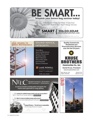 JEFFHOU
16 | AIASEATTLE.ORG
Daniel Kruse, President
www.krusebrothers.com
Quality Commercial,
Residential and
Preconstruction Services
over the last 30 years.
3808 18th Ave., SW
Seattle, WA 98106
206.932.1014
206.932.1015 f
www.aiaseattle.org
Forum Winter 09:Layout 1 2/13/09 10:30 AM Page 16
 