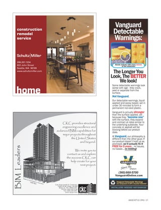 e
construction
remodel
service
206.281.1234
822 John Street
Seattle, WA 98109
www.schultzmiller.com
FinneArchitects/Photographer:BenBenschneider
Cary Kopczynski & Company
10500 NE 8th Street, Ste 800
Bellevue, WA 98004-4351
Phone: (425) 455-2144
Fax: (425) 455-2091
www.ckcps.com
STRUCTURAL ENGINEERSSTRUCTURAL ENGINEERS
CKC provides structural
engneering excellence and
avdanced BIM capabilities for
major projects throughout
the United States
and beyond.
BIMLeaders
We invite you to
contact us and explore
the success CKC can
help create for your
next project.
Bellevue Hyatt Regency Expansion
100% BIM
AIASEATTLE.ORG | 27
Forum Winter 09:Layout 1 2/13/09 10:43 AM Page 27
 