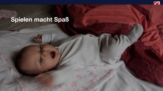Spielen macht Spaß
 