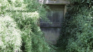 Social Innovation
 