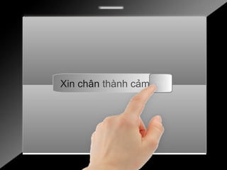 Xin chân thành cảm ơn
 