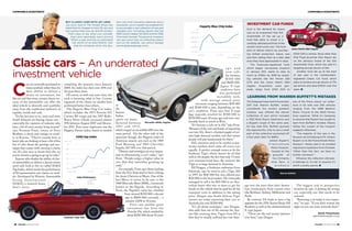 COMPANIES & INVESTMENTS
C
ars are normally purchased as
status symbols rather than for
their ability to deliver a
return on investment, but
like art and fine wine, certain classic ver-
sions of the automobile can offer the
ideal vehicle to diversify one’s portfolio
away from the traditional stalwarts of
equities, bonds and cash.
“In the last year or so, more and more
South Africans are buying classic cars –
especially the captains of industry who
have a bit of extra money lying around,”
says Norman Frost, owner of Frost
Brothers, a classic and vintage car retail-
er in Knysna. “They’re usually boys at
heart who are looking to have a bit of fun
but it’s also about the prestige and nos-
talgia that comes with owning a classic
car. It’s also nice to know that the car
you’ve chosen is going to go up in value.”
Anyone who doubts the ability of clas-
sic automobiles to deliver a decent return
need only look at the so-called HAGI
Top Index, which tracks the performance
of 50 representative rare classic car mod-
els. Developed by Historic Automobile
Group I nte r n at ion a l
(HAGI), a research house
that’s been
compiling the measure since January
2009, the index has risen over 24% over
the past three years.
Of course, as with any asset class, the
trick is knowing what to buy. Certain
segments of the classic car market have
performed better than others.
The Hagerty Blue Chip Car index,
which includes the 1973 Porsche 911
Carrera RS coupé and the 1957 Rolls-
Royce Silver Cloud, increased almost
55% between August 2007 and Decem-
ber 2011. Even more impressive was the
Hagerty Ferrari index, based on models
of
the
famous
Italian
sports car manu-
factured between
1957 a nd 1972 ,
which surged an incredible 68% over the
same period. On the other side of the
spectrum though, the Hagerty index of
American muscle cars such as the 1969
Ford Mustang and 1964 Chevrolet
Impala, fell 34% over that period.
“History and nostalgia are very impor-
tant in determining a car’s value,” says
Frost. “People assign a higher value to
cars that they remember growing up
with.”
For example, Frost says clients hailing
from the Free State tend to have a liking
for classic Chevvies or Mercs. One of the
best Mercs to invest in, he says, is the
1968 Mercedes Benz 280SL, commonly
known as the Pagoda. According to
Frost, the Pagoda’s value has climbed
from around R250 000 a decade
ago to R800 000 currently – a
massive 220% in 10 years.
Frost says another great
investment has been the
Porsche 356, which retailed for
about R250 000 about 10 years
Sunbeam Tiger 260
28 FINWEEK 29 MARCH 2012 FINWEEK 29 MARCH 2012 29
COMPANIES & INVESTMENTS
Classic cars – An underrated
investment vehicle
a g o a n d
now sells
for between
R500 000
and R600 000.
Jaguar E-type
roadsters have
also performed
incredibly well,
with average annual price
increases ranging between R50 000
and R100 000 a year, depending on the
car’s condition. Frost says that E-type
Jags typically retailed for R500 000 to
­R550 000 some 10 years ago and now com-
fortably fetch as much as R1m.
“It’s become a cult car in SA,” says Frost.
“Because of the cost and hassle of importing
cars into SA, there’s a limited supply of cer-
tain high-demand models, and that means
people will pay handsomely for them.”
Still, investors need to be careful as par-
ticular markets don’t value all scarce cars
equally. A perfect example seems to be the
Sunbeam Tiger, which doesn’t do all that
well in SA despite the fact that only 73 were
ever manufactured here. By contrast the
Tiger is in huge demand in Australia.
Alf Dragan, a Sunbeam enthusiast from
Edenvale, says he tried to sell a Tiger 260
in 1997 for R40 000 but was offered just
R20 000 in the local market. He eventually
managed to sell it for R45 000 to an Aus-
tralian buyer who was so keen to get his
hands on the vehicle that he paid for all the
transport costs in addition to the asking
price. Dragan says South African Tiger
owners are today exporting their cars to
Australia for over R200 000.
“It’s all about nostalgia,” says Dragan,
who adds that one of the reasons the Aus-
sies like sourcing their Tigers from SA is
that they’ve usually suffered less rust dam-
Such is the demand for classic
cars as an investment that IGA
Automobile LP has set up a
fund that plans to invest in a
carefully selected portfolio of the
world’s most iconic cars. The fund
aims to deliver returns by purchas-
ing limited production classic cars
and then selling them at a later date
once they have appreciated in value.
The Guernsey-registered fund,
which began canvassing investors
in January 2011, wants to raise as
much as £150m by 2018 by acquir-
ing vehicles like the Ferrari 250
GTO and the Aston Martin DB4
Zagato. Acquisition costs gen-
erally range from £100 000 to
£500 000 a vehicle. None other than
Pink Floyd drummer Nick Mason sits
on the advisory board of the IGA
Automobile fund, which has said it’s
targeting annual returns of 15%.
Another fund set up at the start
of last year is the Liechtenstein-
registered Classic Car Fund, which
plans to achieve annual returns of 17%
per annum and raise €350m over five
years. n
Investment Car Funds
TheTelegraphreportedinNovember
2011 that Warren Buffett, widely
considered the world’s greatest
investor, was offered the Harrah
Collection of cars which included
a 1932 Rolls Royce Salamanca and
a Bugatti coupé of the same year,
for less than $1m. Buffett spurned
the opportunity, only to see a small
part of the collection auctioned off
a few years later for $69m.
Johann Rupert’s
F r a n s c h h o e k
Motor Museum,
housed on the
grounds of
his L’Ormarins
wine farm, is
p r o b a b l y
one of the finest classic car collec-
tions in SA with over 200 vehicles
ranging from the 1898 Beeston
Motro Tricycle to the 2003 Ferrari
Enzo supercar. While it’s tempting
to assume that Rupert has sought to
learn from Buffett’s mistake, Wayne
Harley the curator of the museum
suggests otherwise.
“The majority of the cars in the
Museum do not belong to Mr Johann
Rupert or to the Franschhoek Motor
Museum,” Harley said in an emailed
response to questions from Finweek.
“Other than this fact, we have no
further comment.”
Whoever the collection ultimate-
ly belongs to, it’s fair to assume it’s
worth a pretty penny. n
July 2011 Jan 2012
SOURCE: HAGI
March 2011
HAGI top index
Index value
130
125
120
135
140
145
End March 2011 to end February 2012
	 Index Performance
		 % Change
YTD		 2.33%
**3 Years		 24.25%
Learning from Warren BuffetT’s Mistakes
age over the years than their Austra-
lian counterparts from coastal cities
like Brisbane, Sydney, Melbourne and
Perth.
By contrast, SA tends to have a big
appetite for the 1956 Austin Healy 100
Roadster as well as the aforementioned
E-type Jaguar.
“Those are the real money spinners
over here,” says Dragan.
The biggest risk to prospective
investors he says, is picking the wrong
car, especially one that needs to be
restored.
“Restoring a car today is very expen-
sive,” he says. “If you don’t restore the
right car you can come seriously short.”
Garth Theunissen
gartht@finweek.co.za
Mercedes 280SL Pagoda
Aston Martin DB4 Zagato
Hagerty Blue Chip index
US$
Jan 2010 Dec 2012
SOURCE: Hargerty
Aug 2007
960 000
840 000
720 000
1 080 000
1 200 000
Warren Buffett
Buy classic cars with Jay Leno
Jay Leno, host of The Tonight Show, has
joked that it’s cheaper to have 35 cars and
one woman than one car and 35 women.
That’s easy to say when you consider
that Leno reportedly earns around
$32m a year and has an estimated
net worth of at least $150m. Not
bad for someone who’s the dys-
lexic son of an insurance salesman and a
housewife. Leno’s wealth has enabled him
to accumulate a vast collection of rare and
valuable cars, including classics like the
1956 Austin-Healey 100 BN2 and the 1956
Chevrolet Nomad. Prospective investors
can see Leno’s tips on collecting classic
cars on his website, Jay Leno’s Garage
(www.jaylenosgarage.com).
 