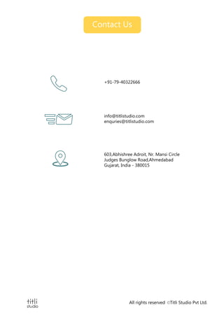 Contact Us
info@titlistudio.com
enquries@titlistudio.com
+91-79-40322666
603,Abhishree Adroit, Nr. Mansi Circle
Judges Bunglow Road,Ahmedabad
Gujarat, India - 380015
All rights reserved Titli Studio Pvt Ltd.
 