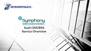 SaaS OSS/BSS
Service Overview
 