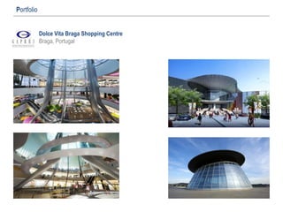 Dolce Vita Braga Shopping Centre
Braga, Portugal
Portfolio
 
