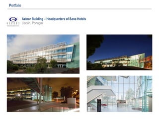 Azinor Building – Headquerters of Sana Hotels
Lisbon, Portugal
Portfolio
 