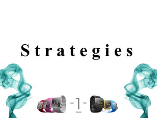 S t r a t e g i e s
 