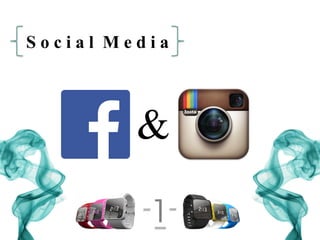 S o c i a l M e d i a
&
 