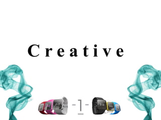 C r e a t i v e
 