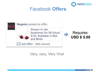 Facebook Offers
Requires
USD $ 5.00
Very, very, Very Viral
 