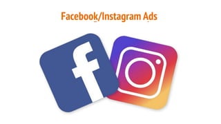 Facebook/Instagram Ads
 