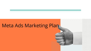 Meta Ads Marketing Plan
 