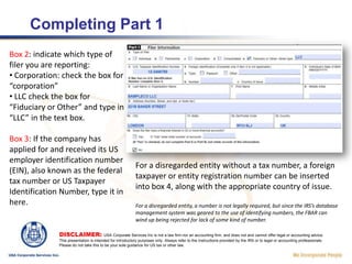Completing Part 1Box 2: indicate which type of filer you are reporting: Corporation: check the box for “corporation” 