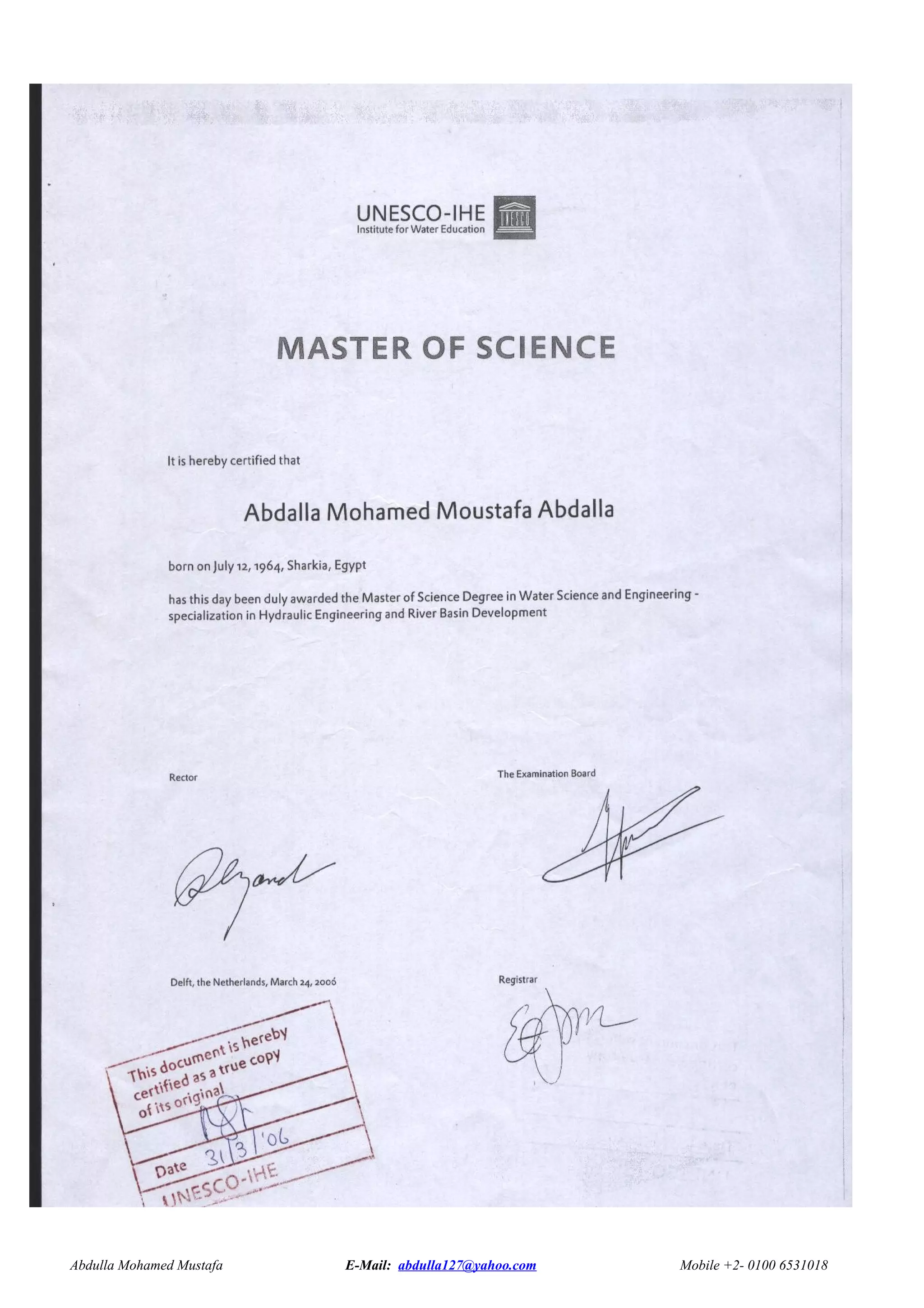 Abdulla Mohamed Mustafa E-Mail: abdulla127@yahoo.com Mobile +2- 0100 6531018
 