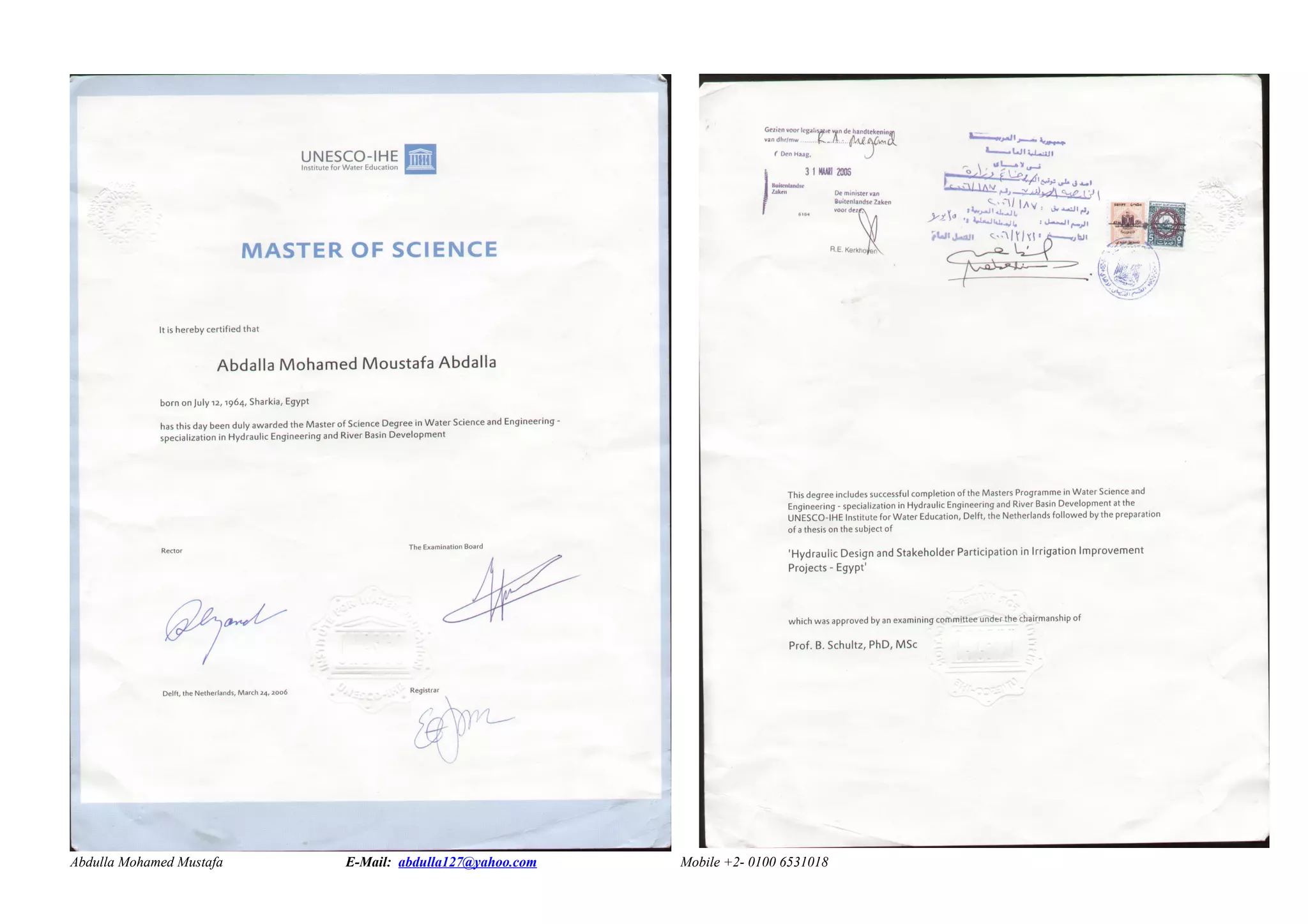 Abdulla Mohamed Mustafa E-Mail: abdulla127@yahoo.com Mobile +2- 0100 6531018
 