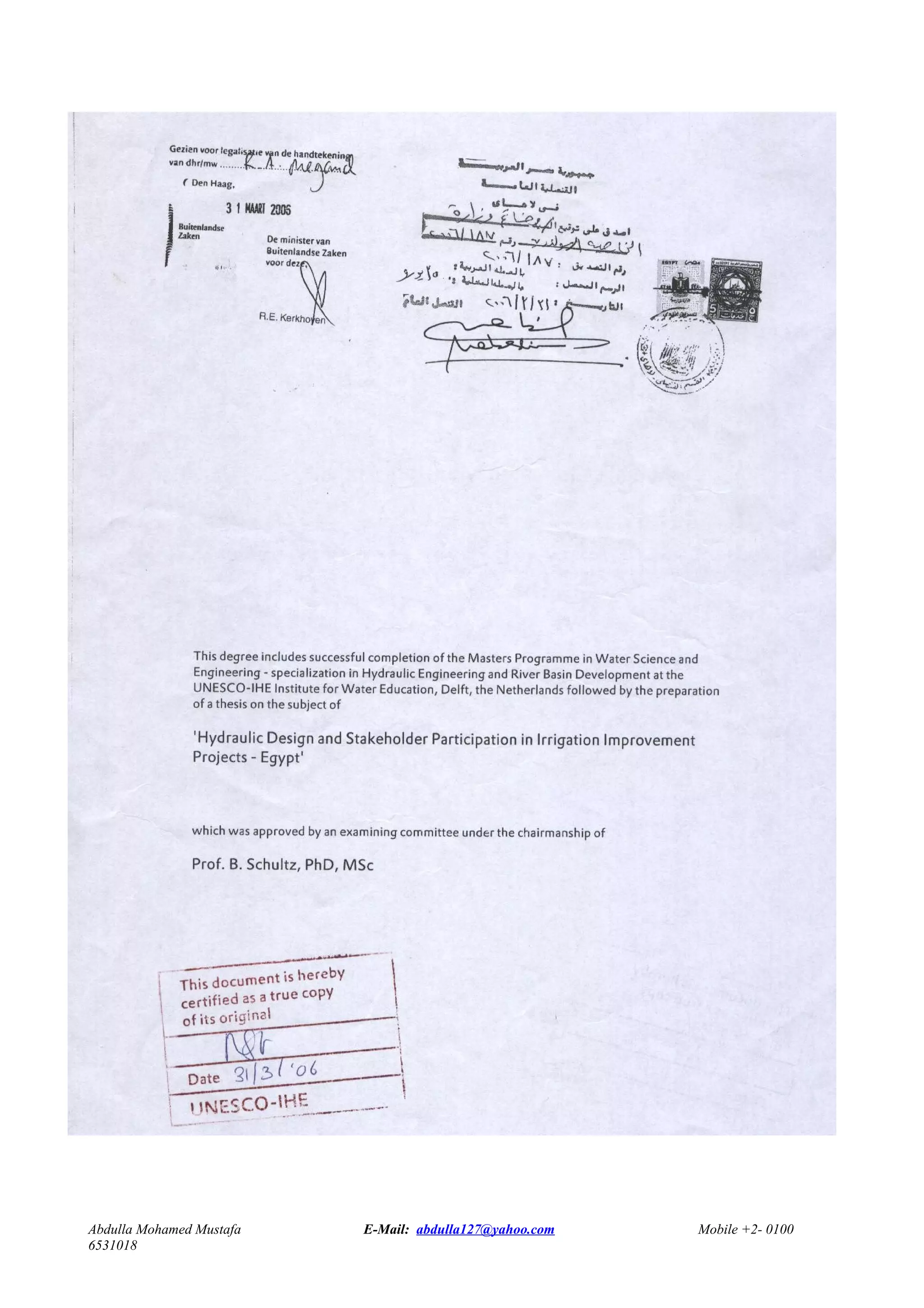 Abdulla Mohamed Mustafa E-Mail: abdulla127@yahoo.com Mobile +2- 0100
6531018
 