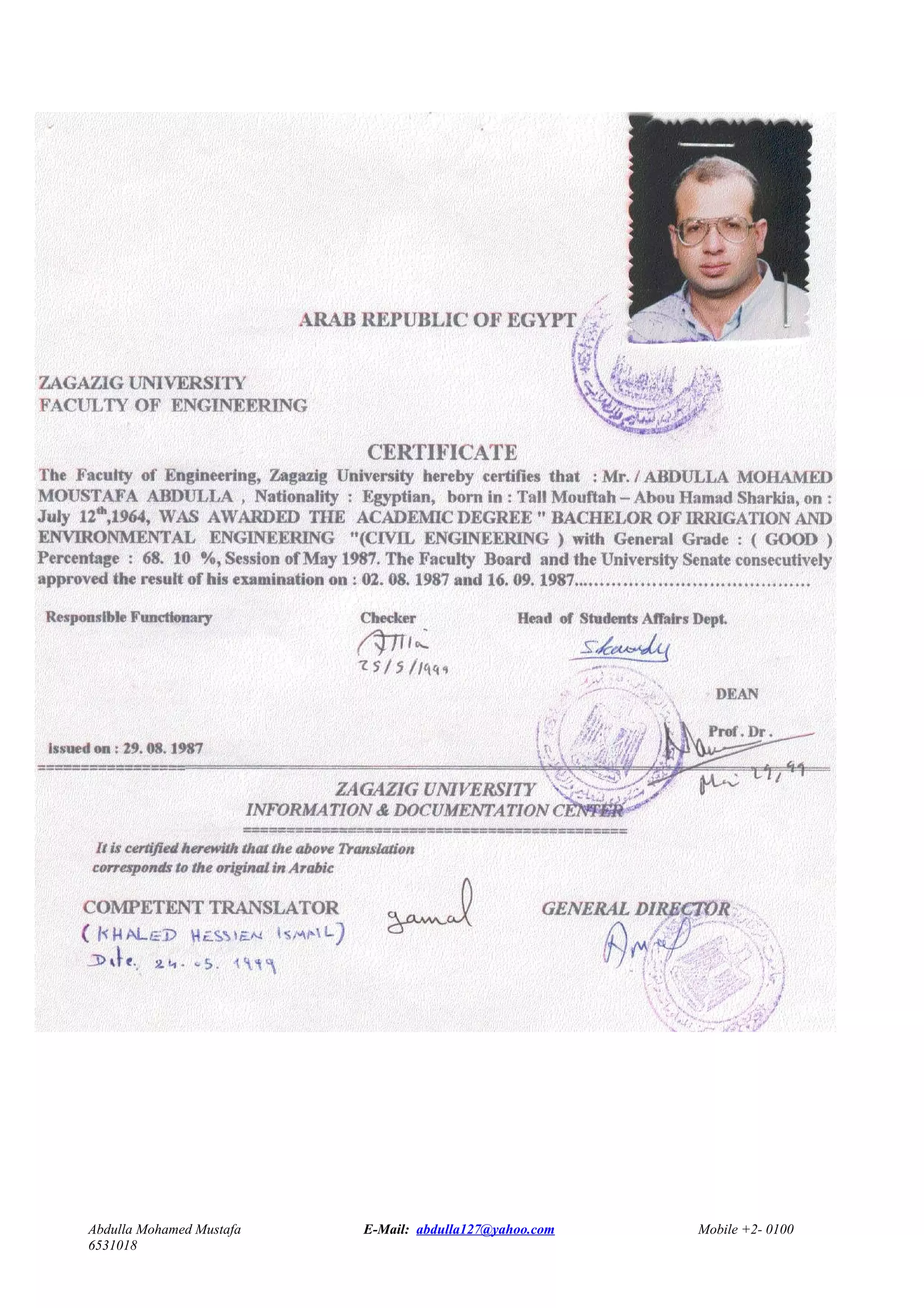 Abdulla Mohamed Mustafa E-Mail: abdulla127@yahoo.com Mobile +2- 0100
6531018
 