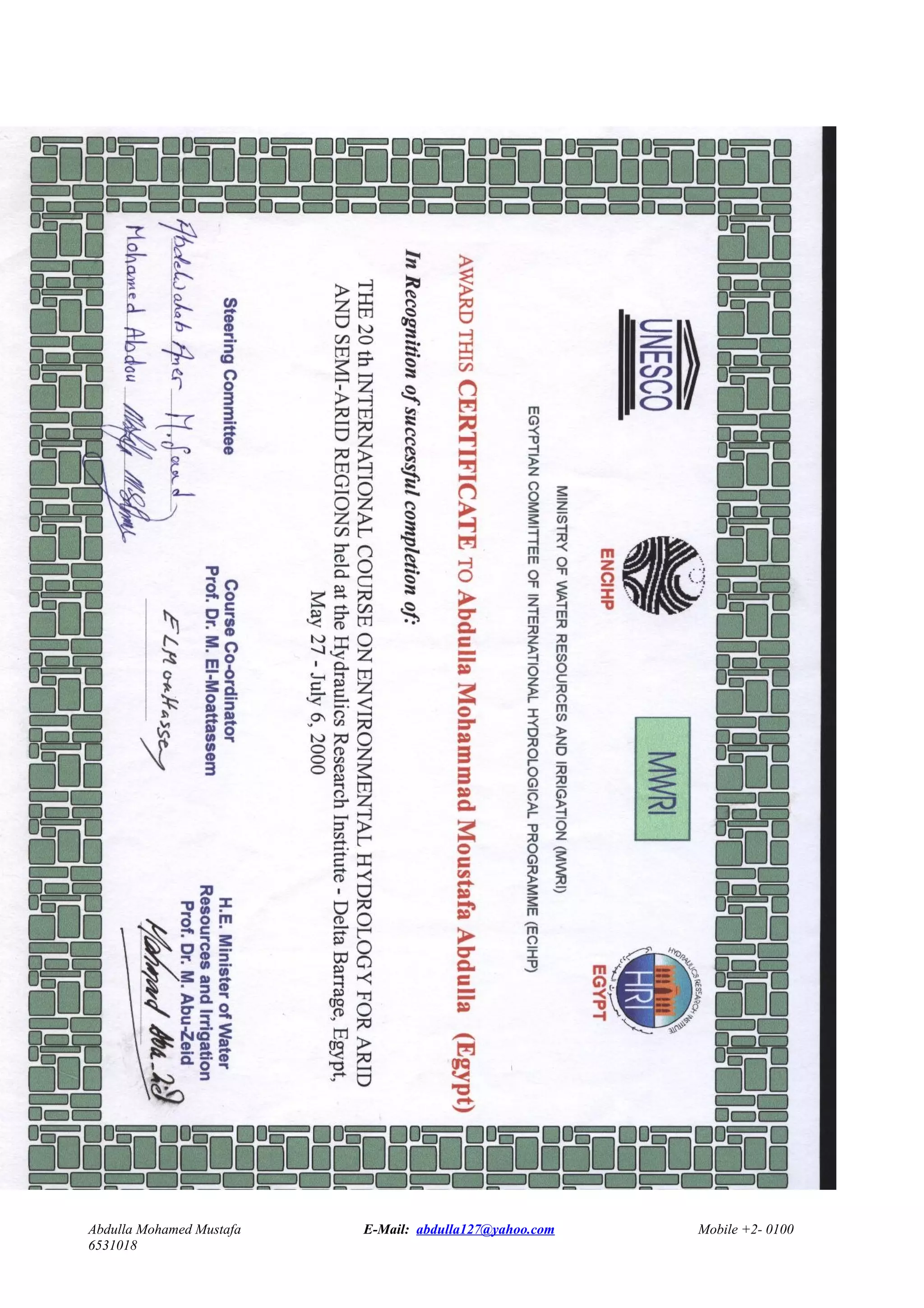 Abdulla Mohamed Mustafa E-Mail: abdulla127@yahoo.com Mobile +2- 0100
6531018
 