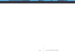 ...   so schauts aus.
 