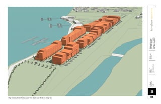 a
DRAWNBY
H.Hunt
RE-ISSUE
ISSUE
05.27.10
CLIENT
NewportCityP&Z
222MainStreet
Newport,VT05855
Tel:802.334.6922
PROJECTNO.
1003
03High Density Waterfront as seen from Southeast (9:30 am, May 12 )
PROJECT
HDWaterfront
DESCRIPTION
Infill
 