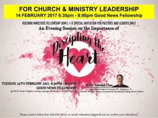 First Baptist Church
FOR CHURCH & MINISTRY LEADERSHIP
14 FEBRUARY 2017 6:30pm - 8:00pm Good News Fellowship
 