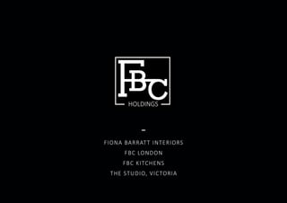 -
FIONA BARRATT INTERIORS
FBC LONDON
FBC KITCHENS
THE STUDIO, VICTORIA
 