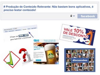 # Produção de ConteúdoRelevante: Nãobastambonsaplicativos, é precisotestarconteúdo!