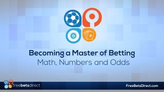 Becoming a Master of the Betting Maths, Numbers and Odds