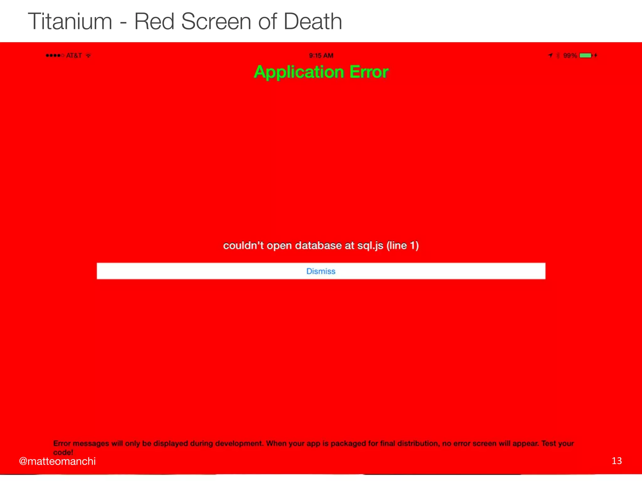 @matteomanchi
Titanium - Red Screen of Death
13
 