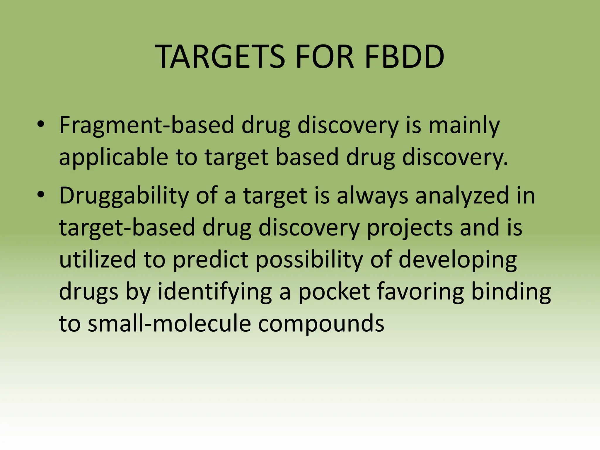 Fragment based drug design: A method for drug discovery and design | PPTX