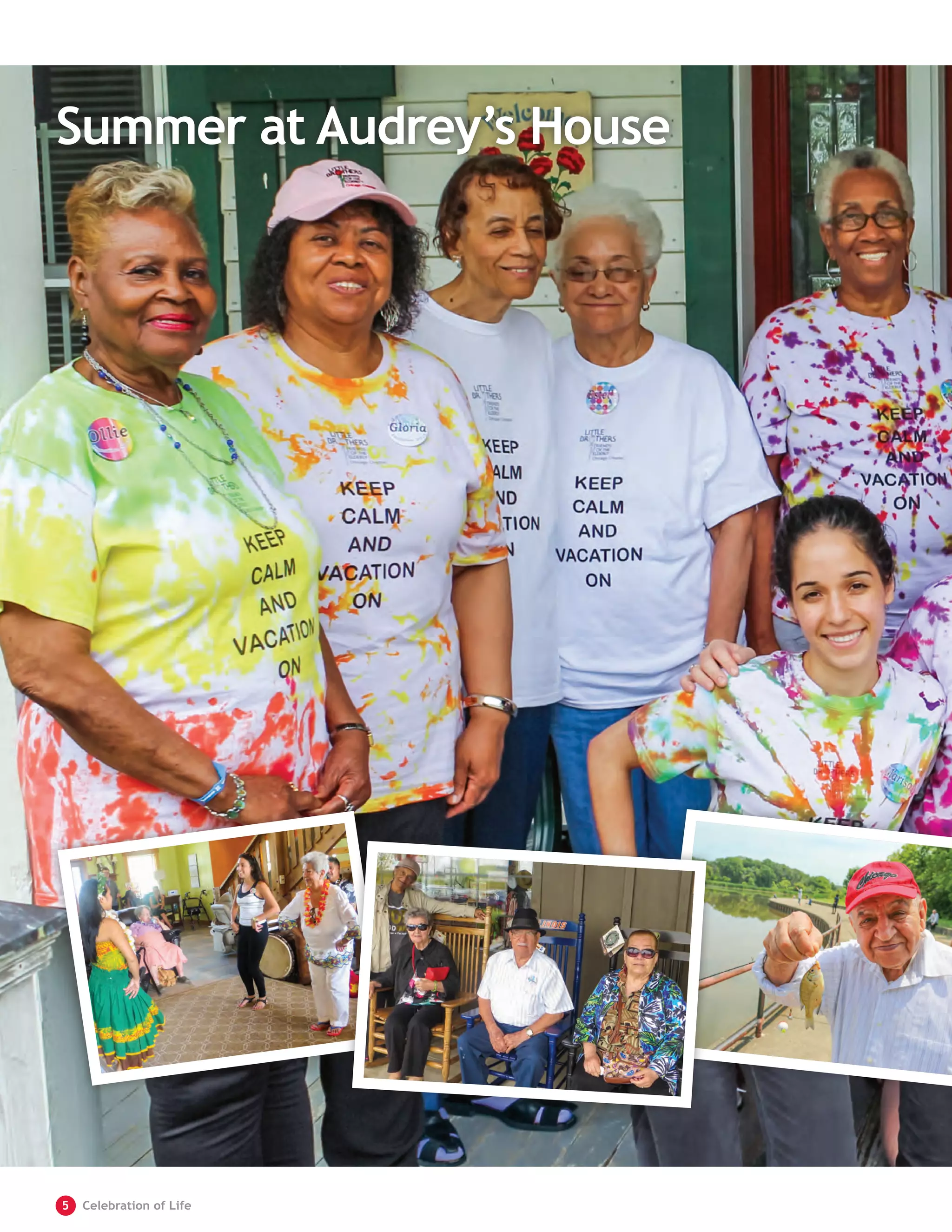 Summer at Audrey’s House
	5	 Celebration of Life
 