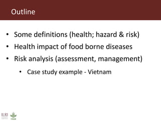 Health impact, food safety assessment and mitigation – experience from a case study in the region