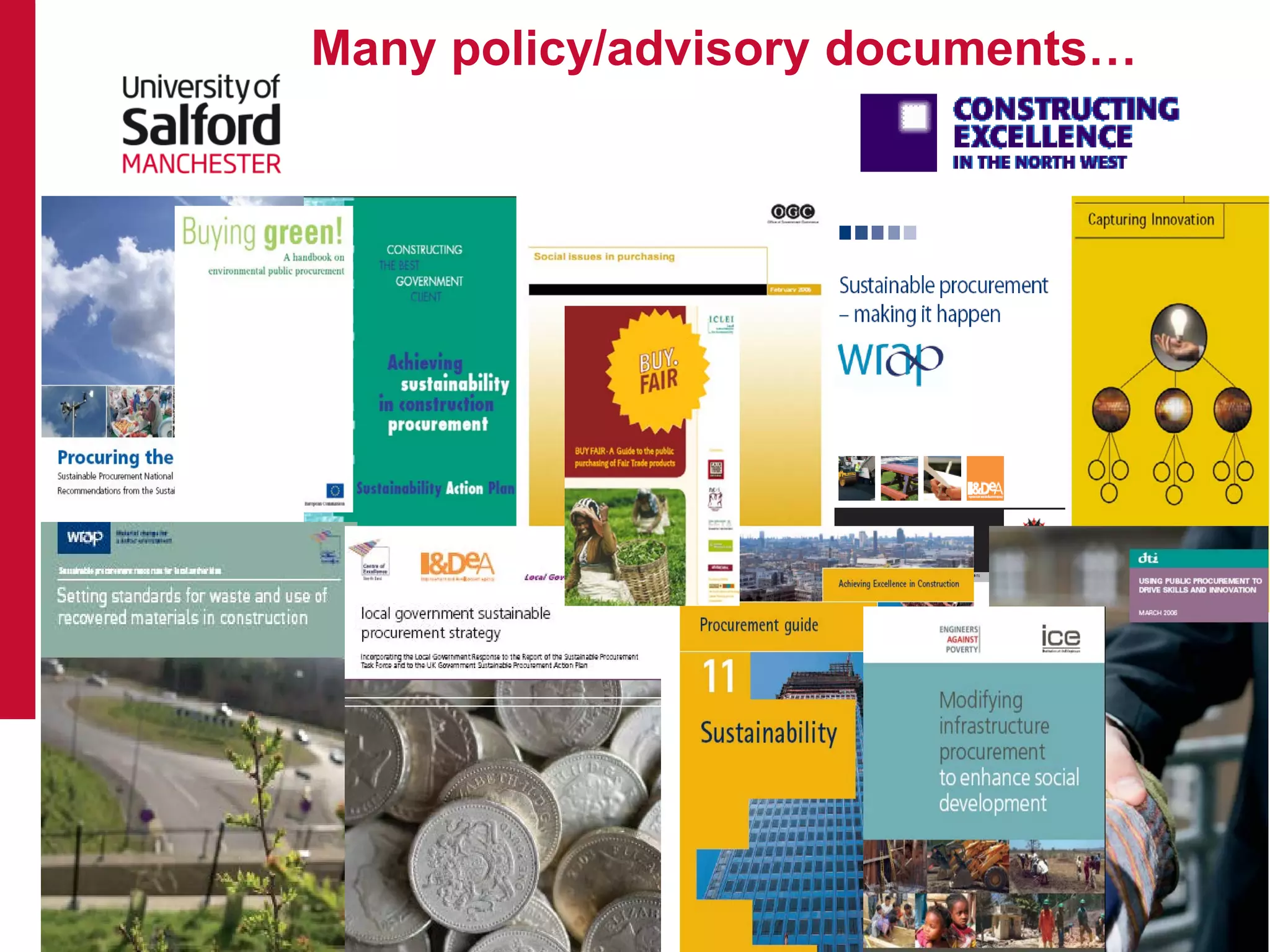 Many policy/advisory documents…
 