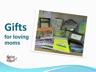 Gifts  for loving moms 