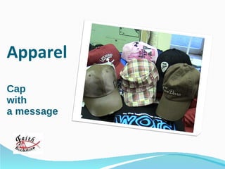 Apparel  Cap  with a message 