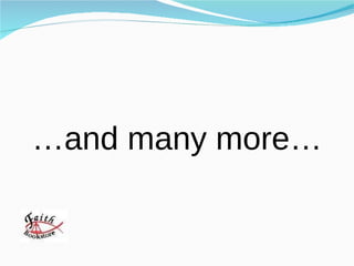 … and many more… 