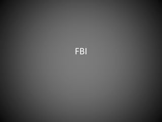 FBI
 