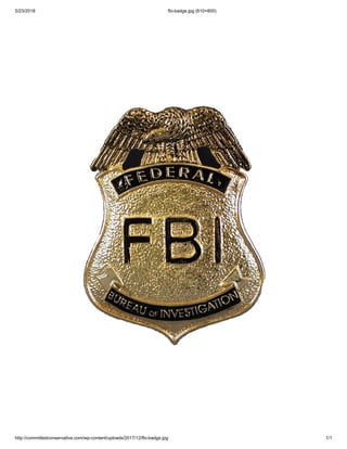 5/23/2018 fbi-badge.jpg (610×800)
http://committedconservative.com/wp-content/uploads/2017/12/fbi-badge.jpg 1/1
 