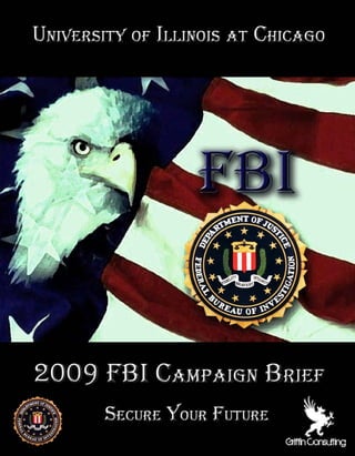 FBI CAMPAIGN BRIEF




                SECURE YOUR FUTURE
                        1
 