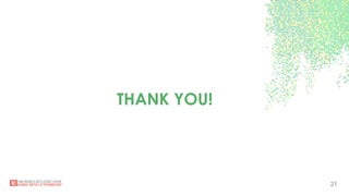 21
THANK YOU!
 