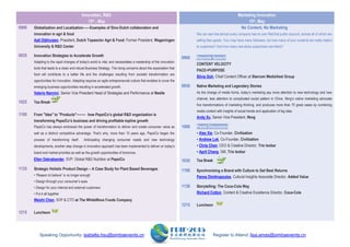 Speaking Opportunity: isabella.hsu@simbaevents.cn Register to Attend: lisa.amas@simbaevents.cn
Innovation, R&D
15th , May
0900 Globalization and Localization——Examples of Sino-Dutch collaboration and
innovation in agri & food
Aalt Dijkhuizen, President, Dutch Topsector Agri & Food; Former President, Wageningen
University & R&D Center
0935 Innovation Strategies to Accelerate Growth
Adapting to the rapid changes of today's world is vital, and necessitates a mastership of the innovation
tools that leads to a clean and robust Business Strategy. The rising concerns about the expectation that
food will contribute to a better life and the challenges resulting from societal transformation are
opportunities for innovation. Adapting requires an agile entrepreneurial culture that enables to cover the
emerging business opportunities resulting in accelerated growth.
Valerio Nannini, Senior Vice President Head of Strategies and Performance at Nestle
1025 Tea Break
1100 From "Idea" to "Products"—— how PepsiCo’s global R&D organization is
transforming PepsiCo’s business and driving profitable topline growth
PepsiCo has always embraced the power of transformation to deliver and create consumer value as
well as a distinct competitive advantage. That’s why more than 15 years ago PepsiCo began the
process of transforming itself. Anticipating changing consumer needs and new technology
developments, another step change in innovation approach has been implemented to deliver on today’s
brand and market priorities as well as the growth opportunities of tomorrow.
Ellen Debrabander, SVP, Global R&D Nutrition at PepsiCo
1135 Strategic Holistic Product Design – A Case Study for Plant Based Beverages
• “Reason to believe” is no longer enough
• Design through your consumer’s eyes
• Design for your internal and external customers
• Put it all together
Weizhi Chen, SVP & CTO at The WhiteWave Foods Company
1215 Luncheon
Marketing Innovation
15th, May
No Content, No Marketing
We can see that almost every company has its own WeChat public account, almost all of which are
selling their goods. Your may have many followers, but how many of your contents are really helpful
to customers? And how many real sticky subscribers are there?
0900 Keynote Speech
CONTENT VELOCITY
PACE+PURPOSE
Silvia Goh, Chief Content Officer at Starcom MediaVest Group
0930 Native Marketing and Legendary Stories
As the change of media forms today’s marketing pay more attention to new technology and new
channel, less attention to complicated social pattern in China. Ifeng’s native marketing advocate
five transformations of marketing thinking, and produces more than 70 great cases by combining
media content with insights of social trends and application of big data.
Andy Xu, Senior Vice President, Ifeng
1000 Panel Discussion
▪ Alex Xie, Co-Founder, Civilization
▪ Andrew Lok, Co-Founder, Civilization
▪ Chris Chen, CEO & Creative Director, Trio Isobar
▪ April Chang, GM, Trio Isobar
1030 Tea Break
1100 Synchronizing a Brand with Culture to Get Best Returns
Panos Dimitropoulos, Cultural Insights Associate Director, Added Value
1130 Storytelling: The Coca-Cola Way
Richard Cotton, Content & Creative Excellence Director, Coca-Cola
1215 Luncheon
 