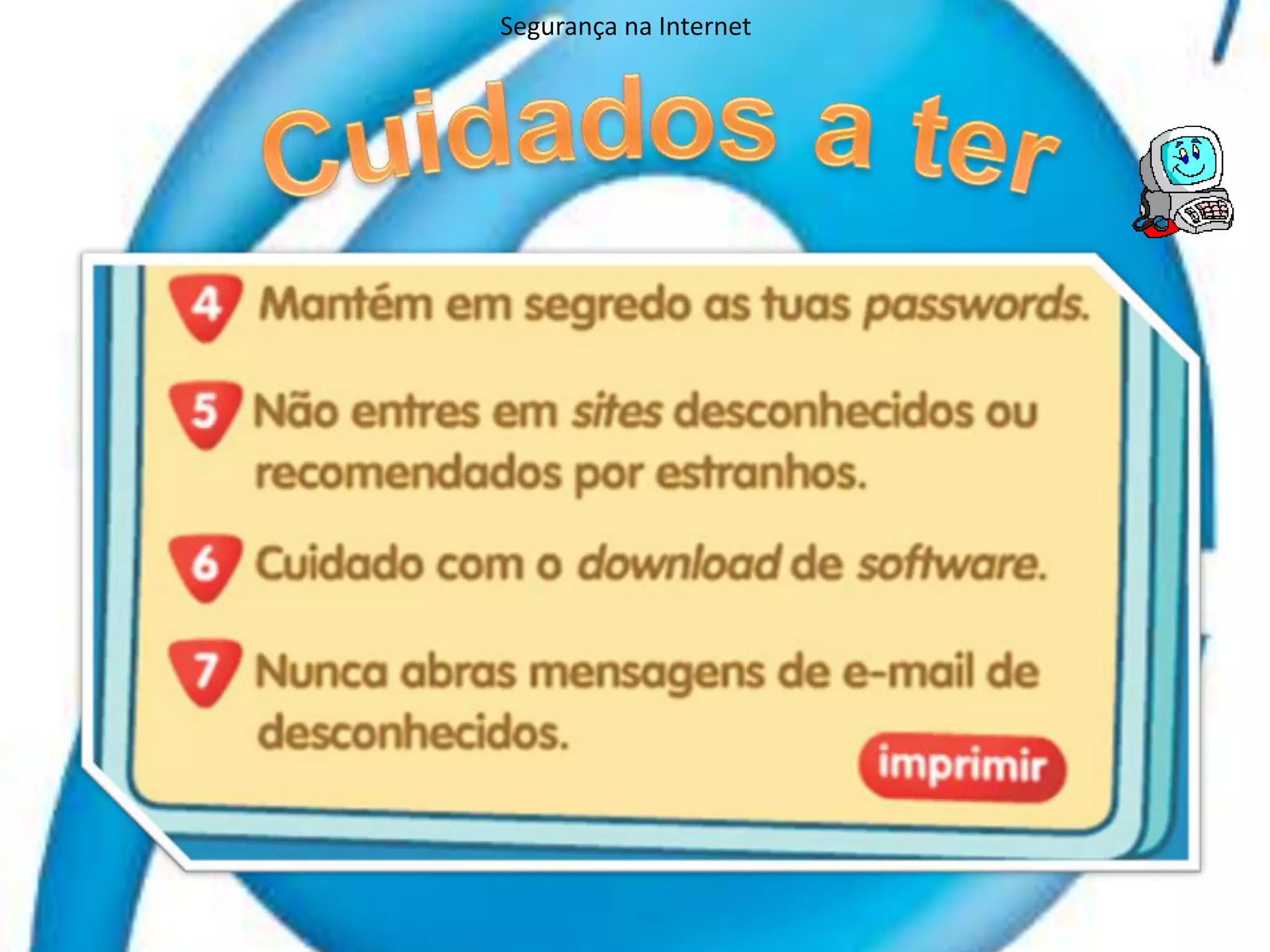 Segurança na InternetCuidados a ter