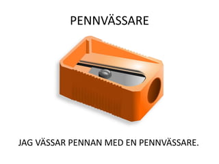 TAVLA
LÄRAREN SKRIVER PÅ TAVLAN.
 